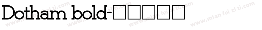 Dotham bold字体转换